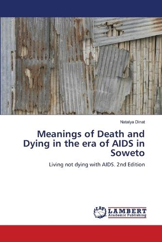 Meanings of Death and Dying in the era of AIDS in Soweto