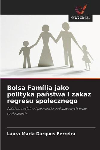 Bolsa Família jako polityka państwa i zakaz regresu spolecznego