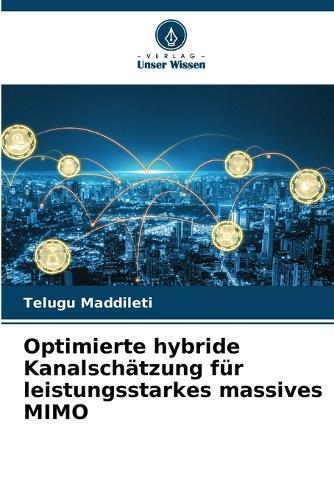 Optimierte hybride Kanalschätzung für leistungsstarkes massives MIMO