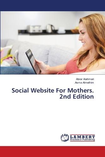 Social Website For Mothers. 2nd Edition