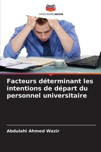 Facteurs déterminant les intentions de départ du personnel universitaire