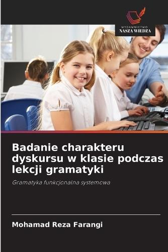 Badanie charakteru dyskursu w klasie podczas lekcji gramatyki