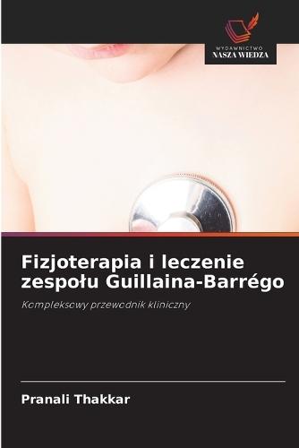 Fizjoterapia i leczenie zespolu Guillaina-Barrégo