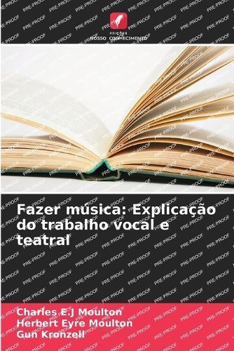 Fazer música: Explicação do trabalho vocal e teatral