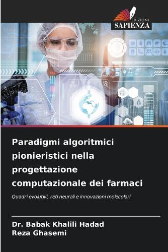Paradigmi algoritmici pionieristici nella progettazione computazionale dei farmaci