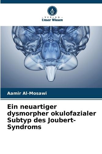 Ein neuartiger dysmorpher okulofazialer Subtyp des Joubert-Syndroms