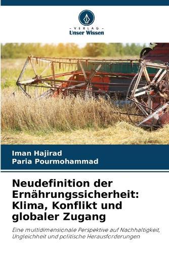 Neudefinition der Ernährungssicherheit: Klima, Konflikt und globaler Zugang