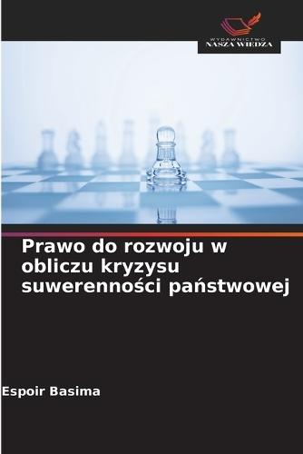 Prawo do rozwoju w obliczu kryzysu suwerenno&#347;ci pa&#324;stwowej