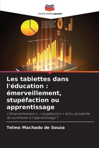 Les tablettes dans l'éducation: émerveillement, stupéfaction ou apprentissage