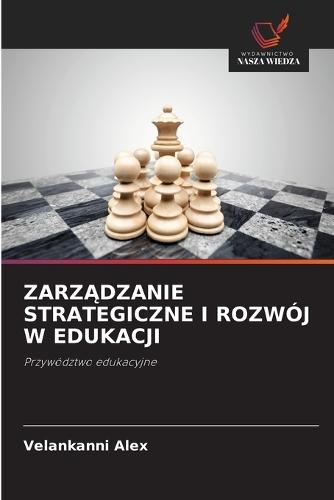 ZarzĄdzanie Strategiczne I Rozwój W Edukacji
