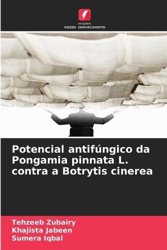 Potencial antifúngico da Pongamia pinnata L. contra a Botrytis cinerea