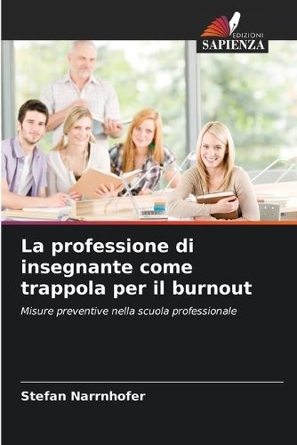 La professione di insegnante come trappola per il burnout
