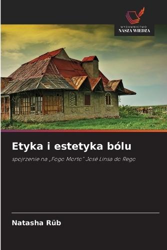 Etyka i estetyka bólu