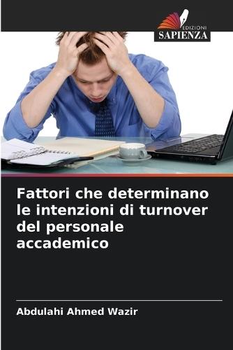 Fattori che determinano le intenzioni di turnover del personale accademico
