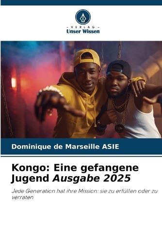 Kongo: Eine gefangene Jugend Ausgabe 2025