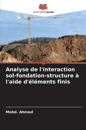 Analyse de l'interaction sol-fondation-structure à l'aide d'éléments finis