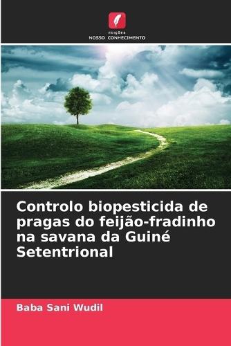 Controlo biopesticida de pragas do feijão-fradinho na savana da Guiné Setentrional