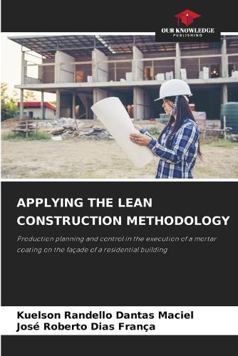 Applying the Lean Construction Methodology