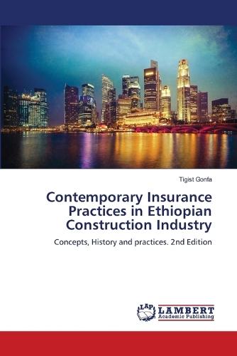 Contemporary Insurance Practices in Ethiopian Construction Industry