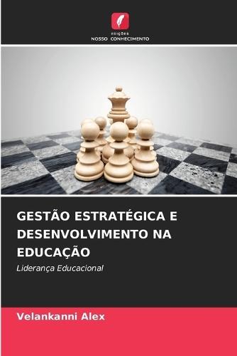 Gestão Estratégica E Desenvolvimento Na Educação