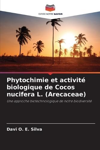 Phytochimie et activité biologique de Cocos nucifera L. (Arecaceae)