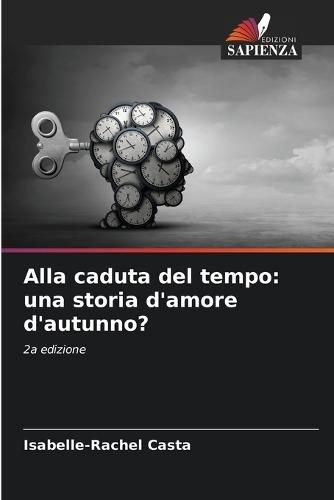 Alla caduta del tempo: una storia d'amore d'autunno?