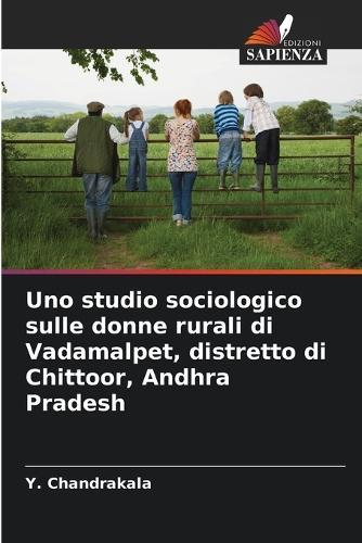 Uno studio sociologico sulle donne rurali di Vadamalpet, distretto di Chittoor, Andhra Pradesh