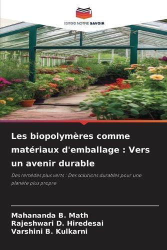 Les biopolymères comme matériaux d'emballage: Vers un avenir durable