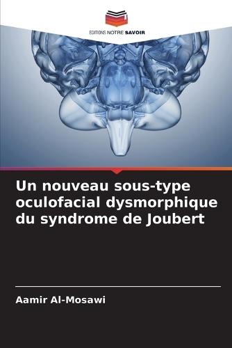 Un nouveau sous-type oculofacial dysmorphique du syndrome de Joubert