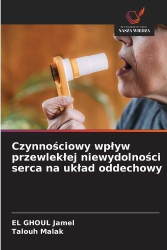 Czynnościowy wplyw przewleklej niewydolności serca na uklad oddechowy