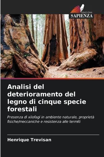Analisi del deterioramento del legno di cinque specie forestali