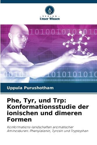 Phe, Tyr, und Trp: Konformationsstudie der ionischen und dimeren Formen
