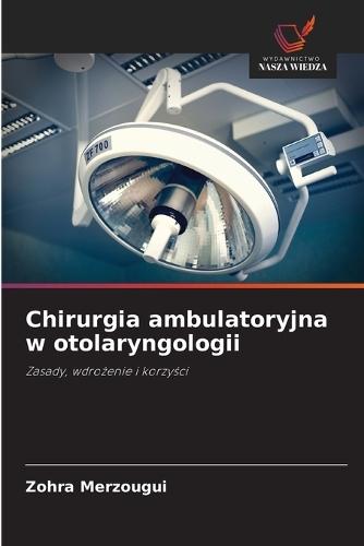 Chirurgia ambulatoryjna w otolaryngologii