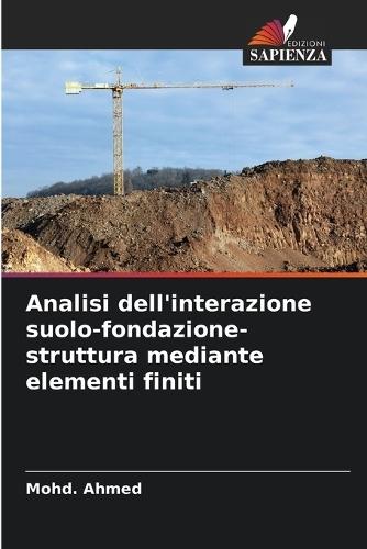 Analisi dell'interazione suolo-fondazione-struttura mediante elementi finiti