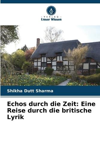 Echos durch die Zeit: Eine Reise durch die britische Lyrik