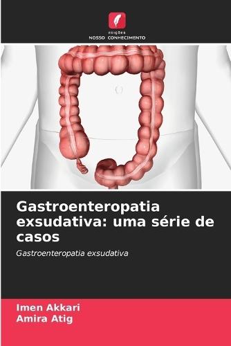 Gastroenteropatia exsudativa: uma série de casos