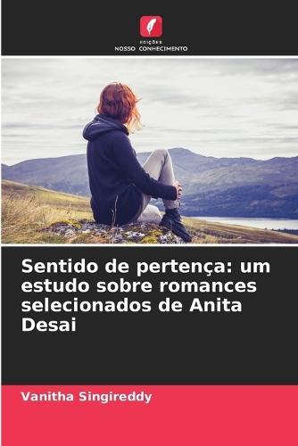 Sentido de pertença: um estudo sobre romances selecionados de Anita Desai