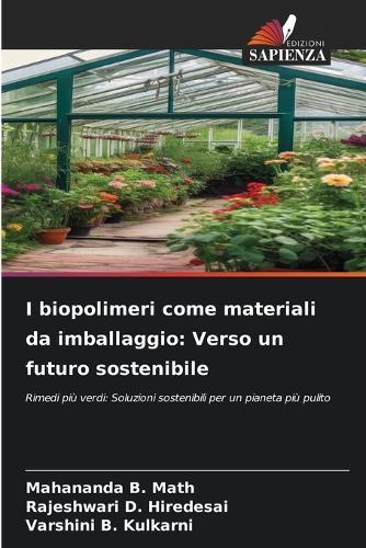 I biopolimeri come materiali da imballaggio: Verso un futuro sostenibile