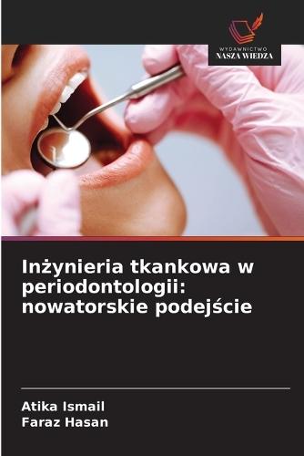 Inżynieria tkankowa w periodontologii: nowatorskie podejście