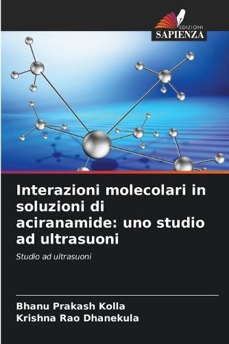 Interazioni molecolari in soluzioni di aciranamide: uno studio ad ultrasuoni