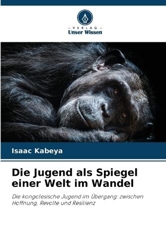 Die Jugend als Spiegel einer Welt im Wandel