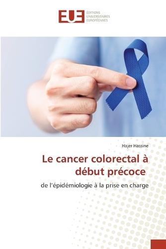 Le cancer colorectal à début précoce