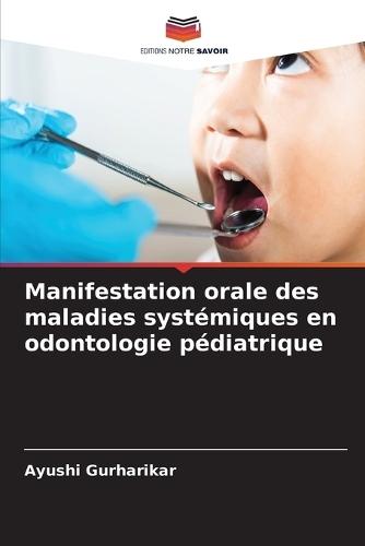 Manifestation orale des maladies systémiques en odontologie pédiatrique