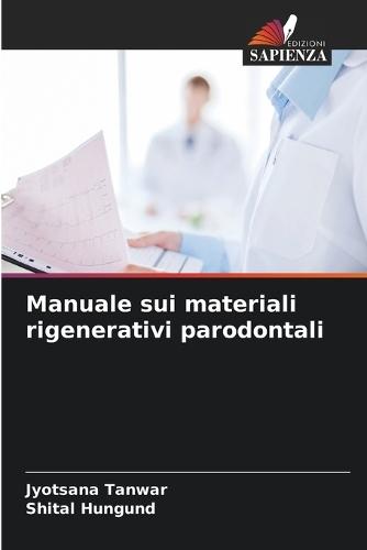 Manuale sui materiali rigenerativi parodontali
