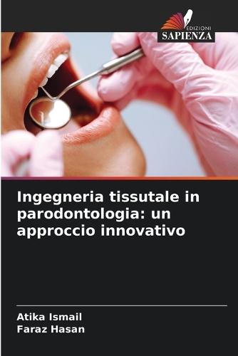 Ingegneria tissutale in parodontologia: un approccio innovativo