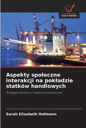 Aspekty spoleczne interakcji na pokladzie statków handlowych