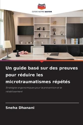 Un guide basé sur des preuves pour réduire les microtraumatismes répétés