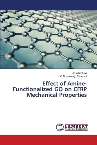 Effect of Amine-Functionalized GO on CFRP Mechanical Properties