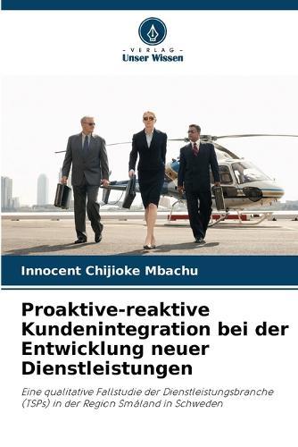 Proaktive-reaktive Kundenintegration bei der Entwicklung neuer Dienstleistungen