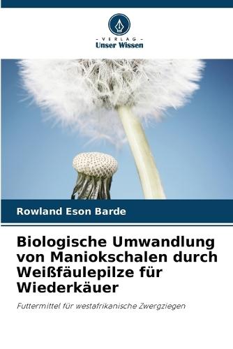 Biologische Umwandlung von Maniokschalen durch Weißfäulepilze für Wiederkäuer